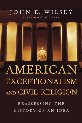 Cover image for American Exceptionalism and Civil Religion, isbn: 9780830840946