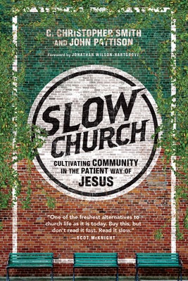 Cover image for Slow Church, isbn: 9780830841141