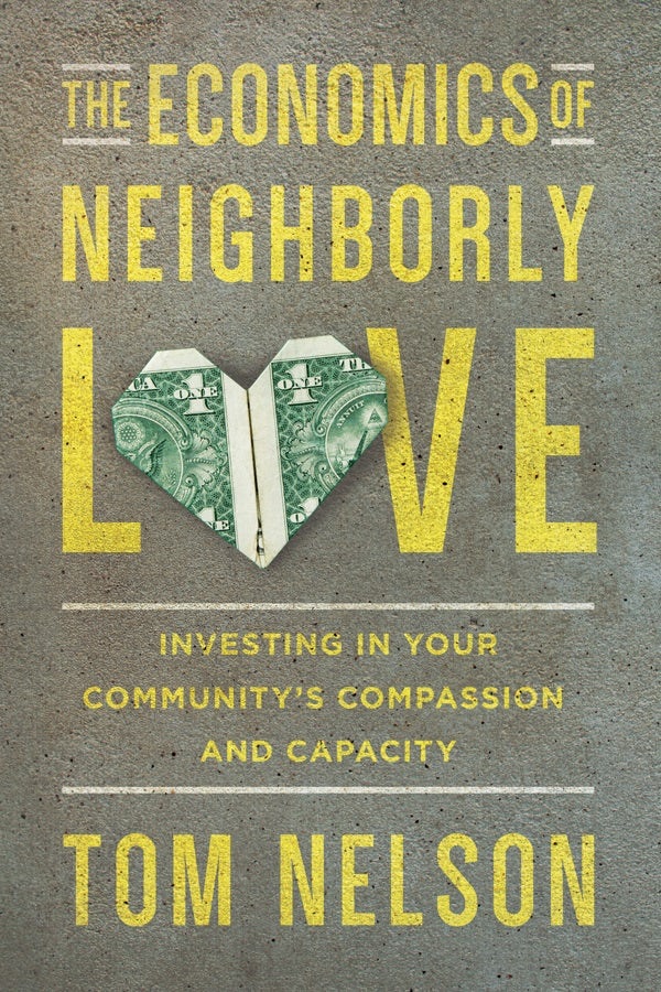 Cover image for The Economics of Neighborly Love, isbn: 9780830843923