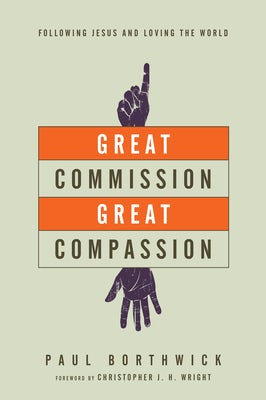 Cover image for Great Commission, Great Compassion, isbn: 9780830844371