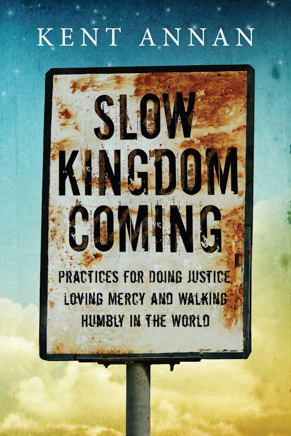 Cover image for Slow Kingdom Coming, isbn: 9780830844555