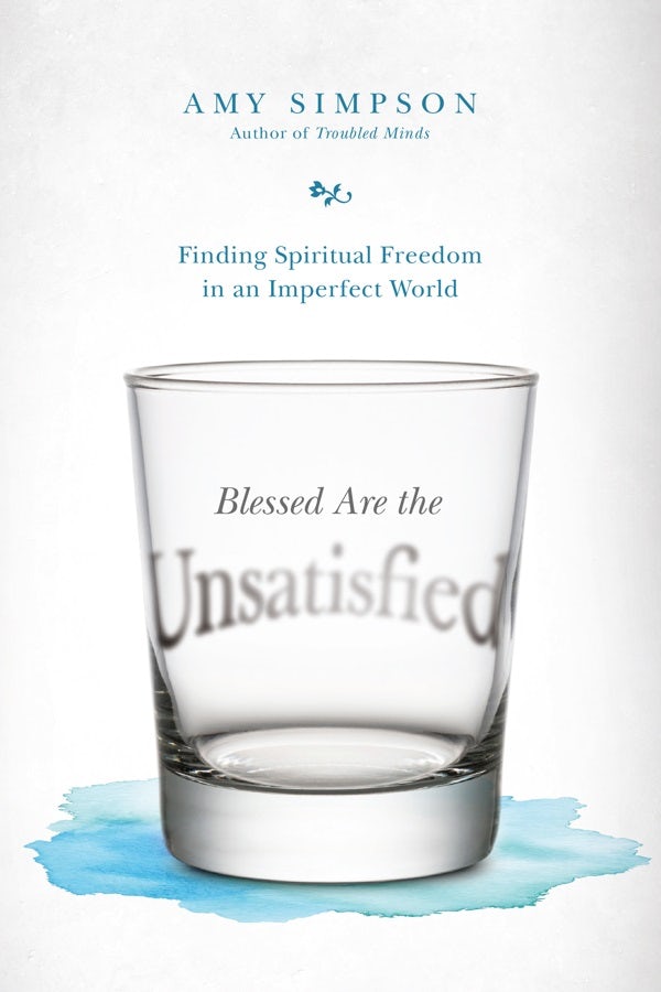 Cover image for Blessed Are the Unsatisfied, isbn: 9780830844975