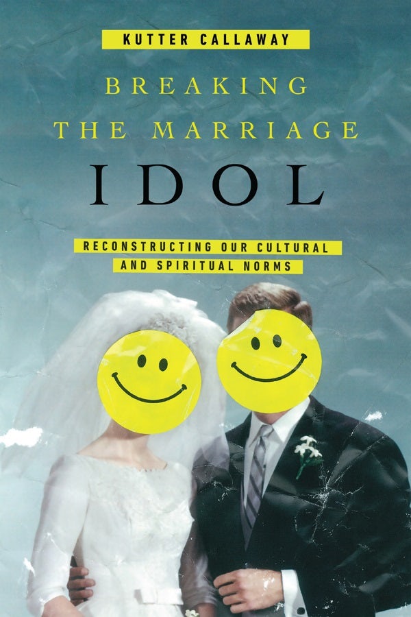 Cover image for Breaking the Marriage Idol, isbn: 9780830845422