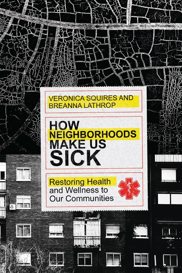 Cover image for How Neighborhoods Make Us Sick, isbn: 9780830845576