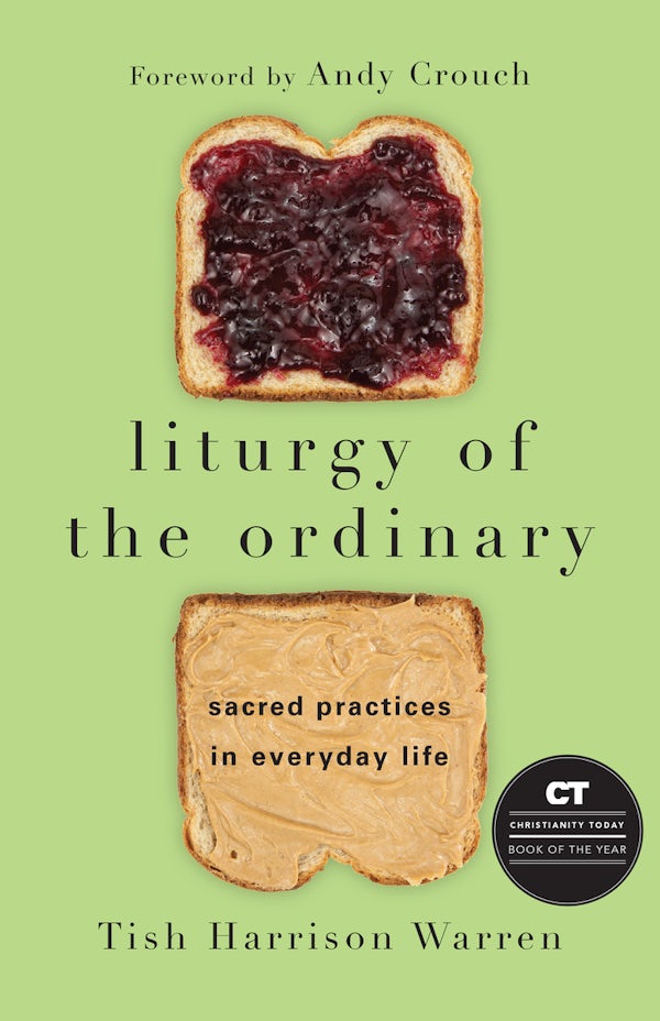 Cover image for Liturgy of the Ordinary, isbn: 9780830846788