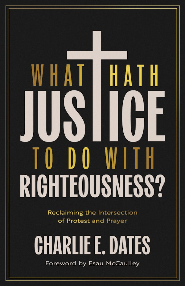 Cover image for What Hath Justice to Do with Righteousness?, isbn: 9780830847884