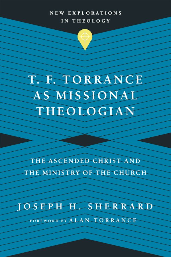Cover image for T. F. Torrance as Missional Theologian, isbn: 9780830849208