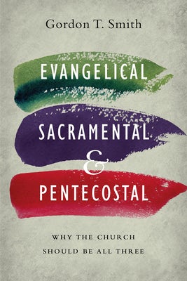 Cover image for Evangelical, Sacramental, and Pentecostal, isbn: 9780830851607