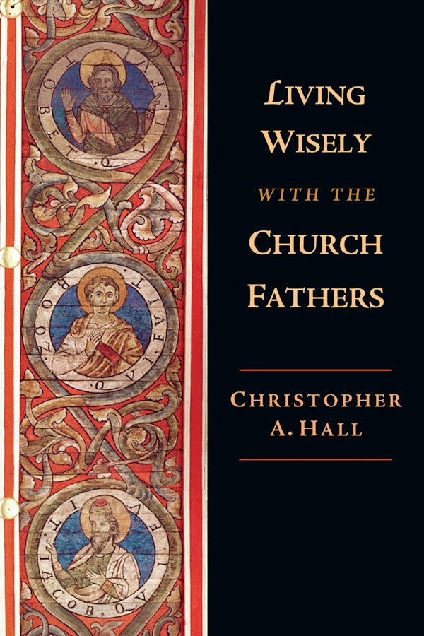 Cover image for Living Wisely with the Church Fathers, isbn: 9780830851881