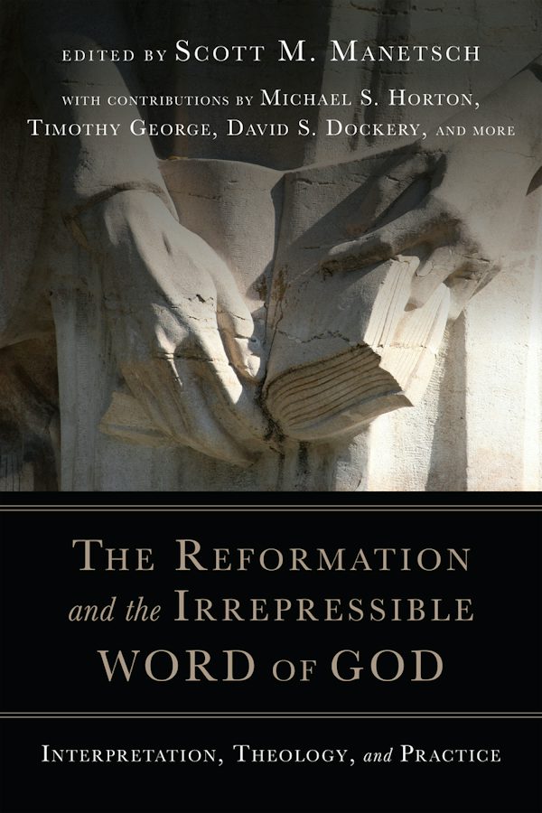 Cover image for The Reformation and the Irrepressible Word of God, isbn: 9780830852352