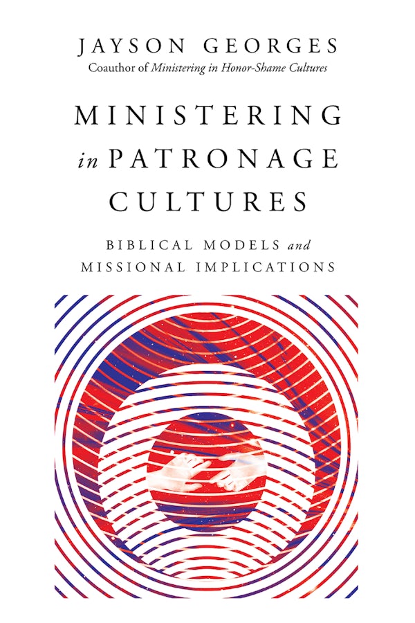 Cover image for Ministering in Patronage Cultures, isbn: 9780830852475