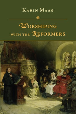 Cover image for Worshiping with the Reformers, isbn: 9780830853021
