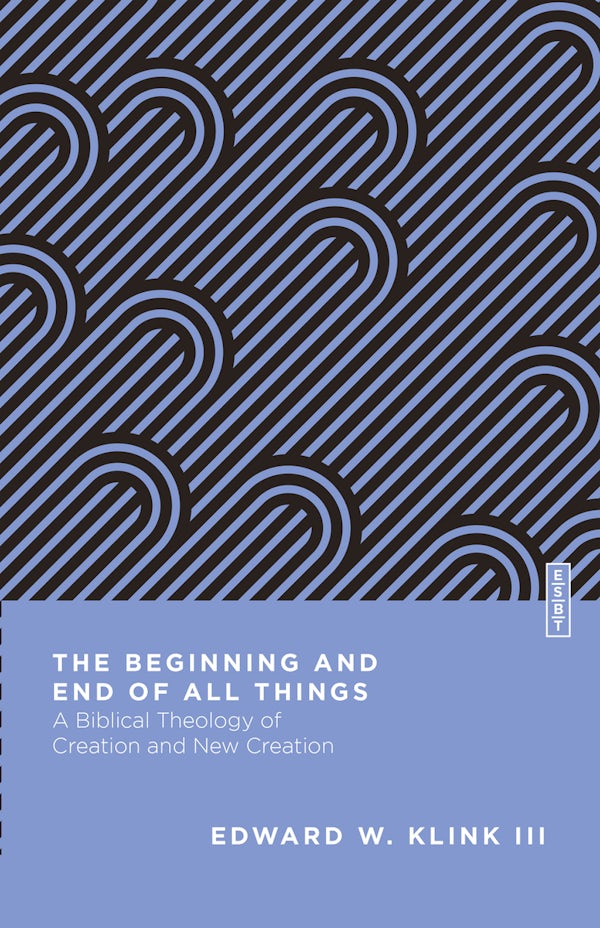 Cover image for The Beginning and End of All Things, isbn: 9780830855223