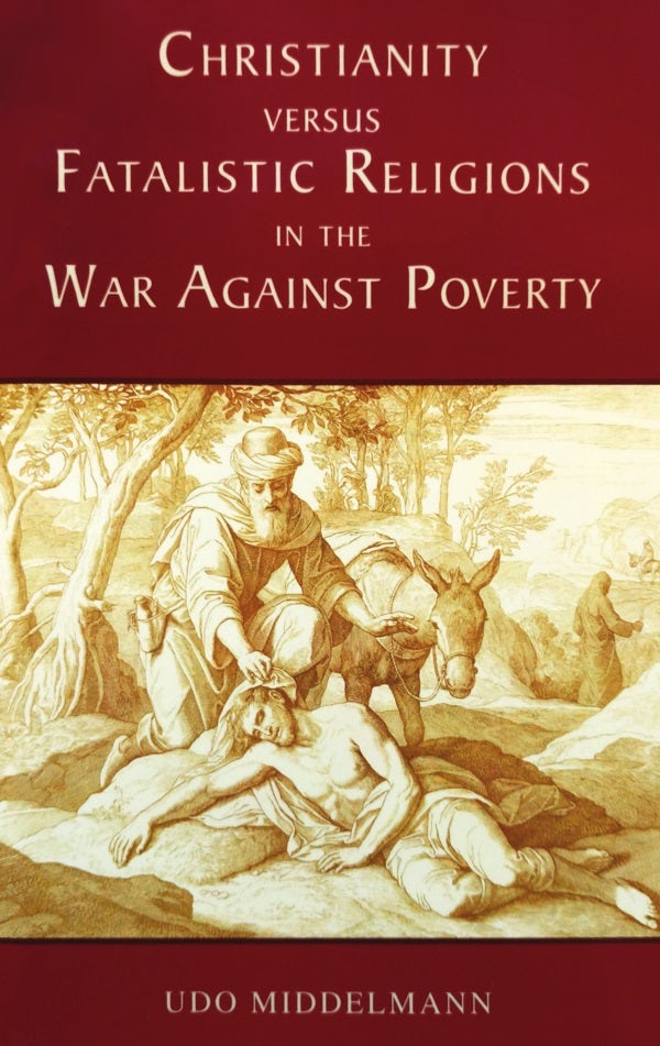 Cover image for Christianity versus Fatalistic Religions in the War Against Poverty, isbn: 9780830856268