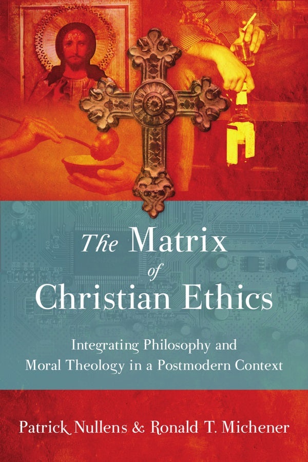 Cover image for The Matrix of Christian Ethics, isbn: 9780830857012