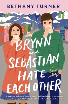 Cover image for Brynn and Sebastian Hate Each Other, isbn: 9780840706874
