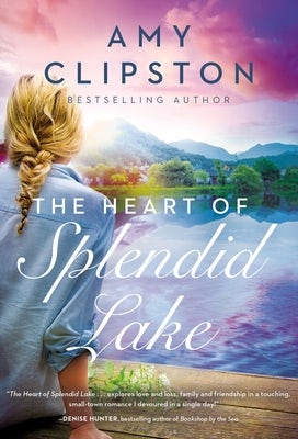 Cover image for The Heart of Splendid Lake, isbn: 9780840706959