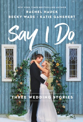Cover image for Say I Do, isbn: 9780840716231