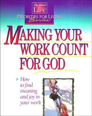 Cover image for The Making Your Work Count for God, isbn: 9780840720894