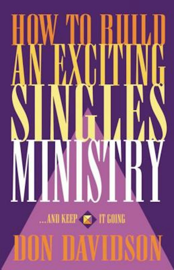 Cover image for How to Build an Exciting Singles Ministry, isbn: 9780840745583