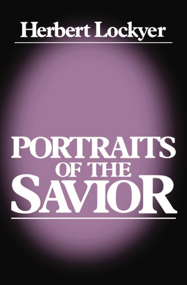 Cover image for Portraits of a Savior, isbn: 9780840758385