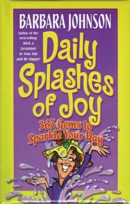 Cover image for Daily Splashes of Joy, isbn: 9780849907999