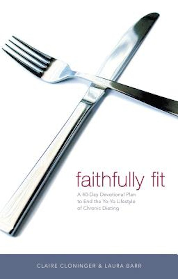 Cover image for Faithfully Fit, isbn: 9780849909887