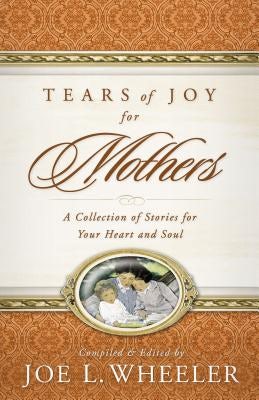 Cover image for Tears of Joy for Mothers, isbn: 9780849911903