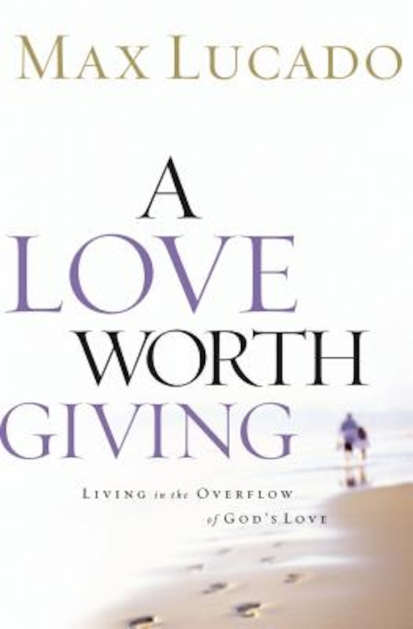 Cover image for A Love Worth Giving, isbn: 9780849913464