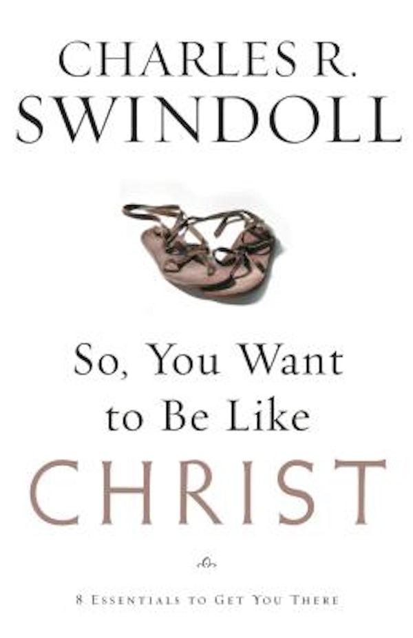 Cover image for So, You Want to Be Like Christ?, isbn: 9780849913525
