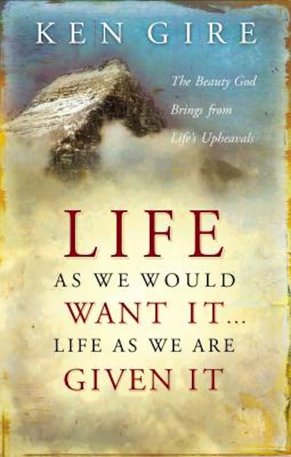 Cover image for The Life as We Would Want It . . . Life as We Are Given It, isbn: 9780849914010