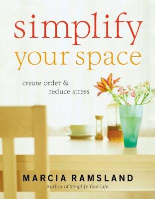Cover image for Simplify Your Space, isbn: 9780849915116