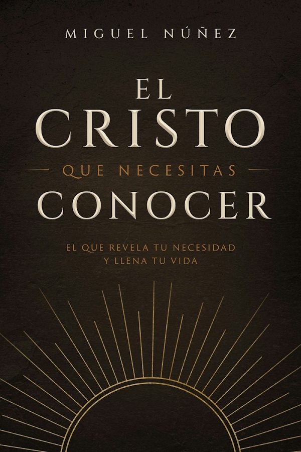 Cover image for El Cristo Que Necesitas Conocer, isbn: 9780849919442