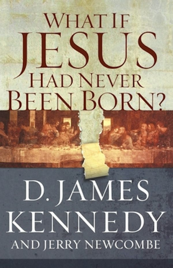 Cover image for What If Jesus Had Never Been Born?, isbn: 9780849920790