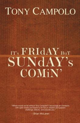 Cover image for It's Friday But Sunday's Comin', isbn: 9780849920905