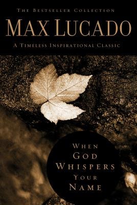 Cover image for When God Whispers Your Name, isbn: 9780849921438