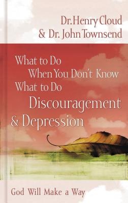 Cover image for What to Do When You Don't Know What to Do: Discouragement and Depression, isbn: 9780849929656