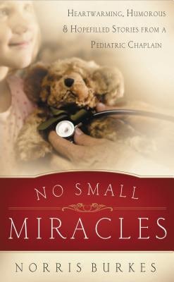Cover image for No Small Miracles, isbn: 9780849929755