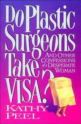 Cover image for The Do Plastic Surgeons Take Visa?, isbn: 9780849933486