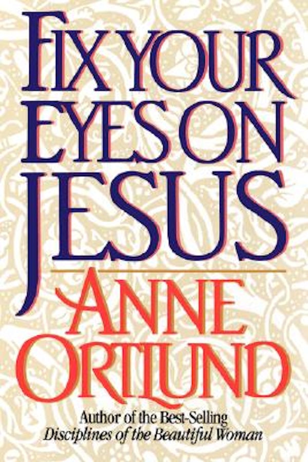 Cover image for Fix Your Eyes on Jesus, isbn: 9780849934841