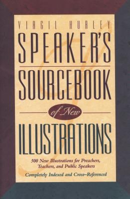 Cover image for Speaker's Sourcebook of New Illustrations, isbn: 9780849936753