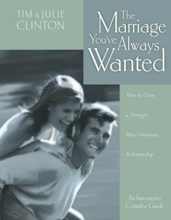 Cover image for The Marriage You've Always Wanted, isbn: 9780849937453