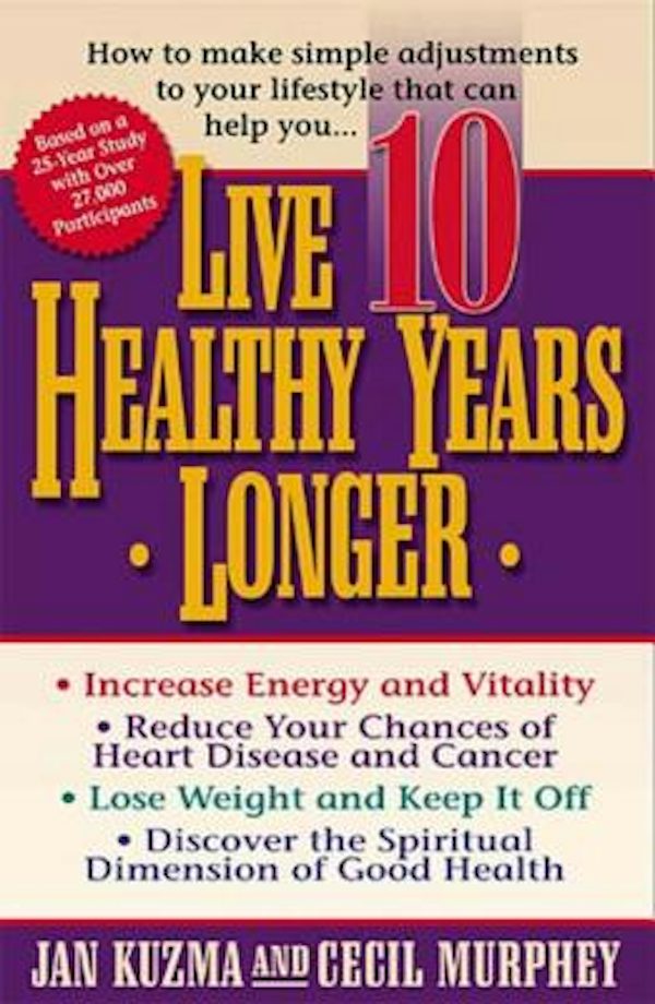 Cover image for Live 10 Healthy Years Longer, isbn: 9780849937705