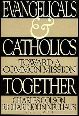 Cover image for Evangelicals and Catholics Together, isbn: 9780849938603