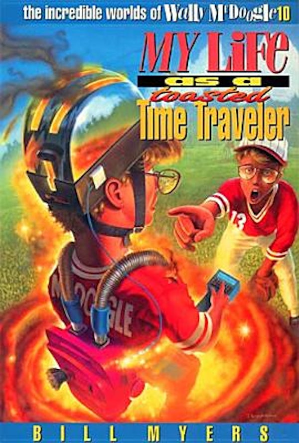 Cover image for My Life as a Toasted Time Traveler, isbn: 9780849938672