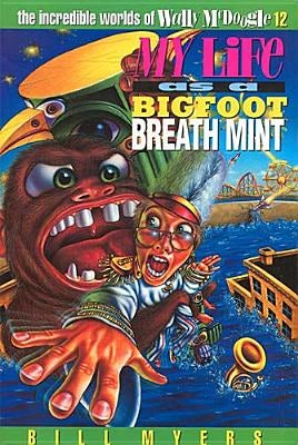 Cover image for My Life as a Bigfoot Breath Mint, isbn: 9780849938764