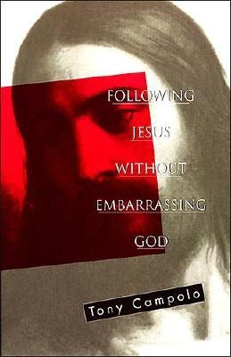 Cover image for Following Jesus Without Embarrassing God, isbn: 9780849940682