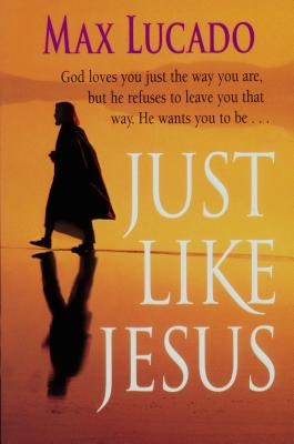 Cover image for Just Like Jesus, Comfort Print, isbn: 9780849942525