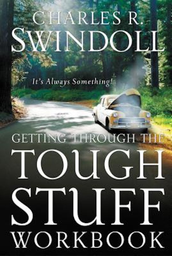 Cover image for Getting Through the Tough Stuff Workbook, isbn: 9780849944697