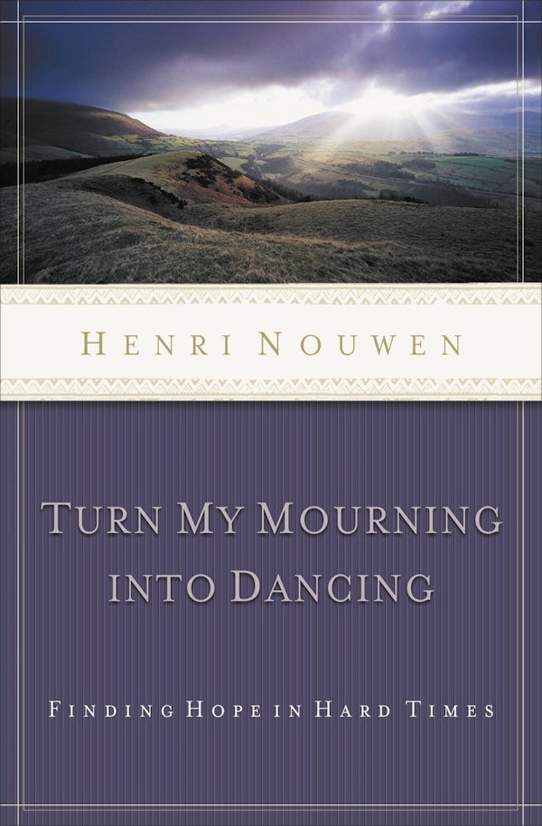 Cover image for Turn My Mourning Into Dancing, isbn: 9780849945090